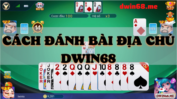 Cách đánh bài địa chủ DWIN68