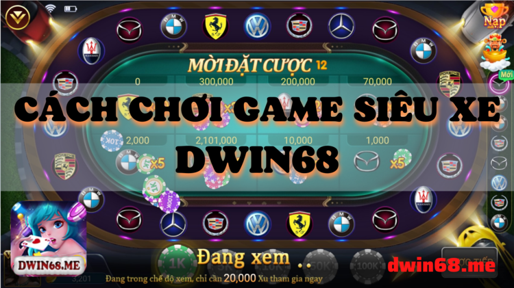 Cách chơi siêu xe DWIN68